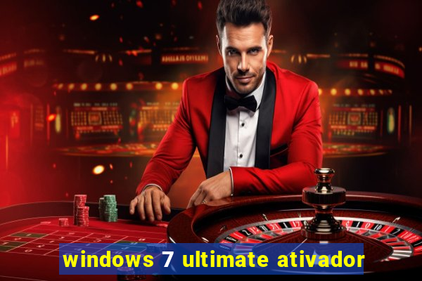 windows 7 ultimate ativador